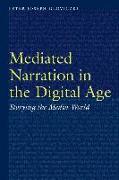 Mediated Narration in the Digital Age