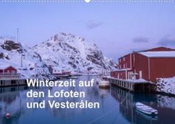 Winterzeit auf den Lofoten und Vesterålen (Wandkalender 2022 DIN A2 quer)
