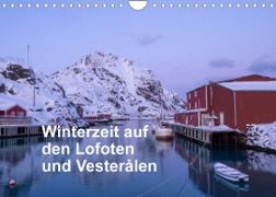 Winterzeit auf den Lofoten und Vesterålen (Wandkalender 2022 DIN A4 quer)