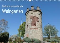 Badisch sympathisch Weingarten (Wandkalender 2022 DIN A3 quer)