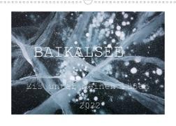 Baikalsee - Eis unter meinen Füßen (Wandkalender 2022 DIN A3 quer)