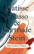 Matisse Picasso & Gertrude Stein - With Two Shorter Stories,With an Introduction by Sherwood Anderson