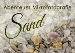 Abenteuer Mikrofotografie Sand (Wandkalender 2022 DIN A3 quer)