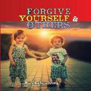 Forgive: Yourself & Others