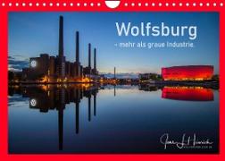 Wolfsburg - mehr als graue Industrie. (Wandkalender 2022 DIN A4 quer)