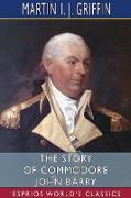 The Story of Commodore John Barry (Esprios Classics)