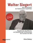 Walter Siegert. Dem Gemeinwohl der Ostdeutschen verpflichtet