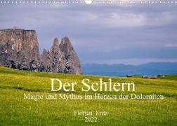 Der Schlern - Magie und Mythos im Herzen der Dolomiten (Wandkalender 2022 DIN A3 quer)