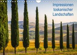 Impressionen toskanischer Landschaften (Wandkalender 2022 DIN A4 quer)