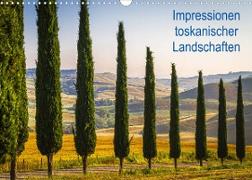 Impressionen toskanischer Landschaften (Wandkalender 2022 DIN A3 quer)