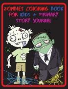 Zombies Coloring Book For Kids + Primary Story Pages