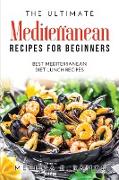 The Ultimate Mediterranean Recipes for Beginners: Best Mediterranean Diet Lunch Recipes