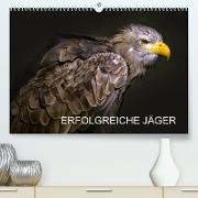 Erfolgreiche Jäger (Premium, hochwertiger DIN A2 Wandkalender 2022, Kunstdruck in Hochglanz)