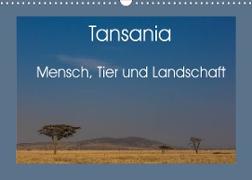 Tansania - Mensch, Tier und Landschaft (Wandkalender 2022 DIN A3 quer)