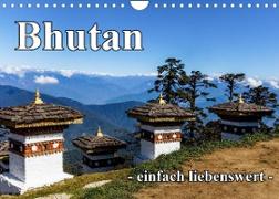 Bhutan - einfach liebenswert (Wandkalender 2022 DIN A4 quer)