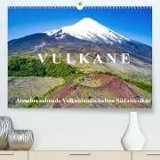 VULKANE: Atemberaubende Vulkanlandschaften Südamerikas (Premium, hochwertiger DIN A2 Wandkalender 2022, Kunstdruck in Hochglanz)