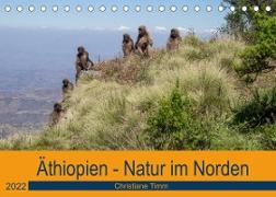 Äthiopien - Natur im Norden (Tischkalender 2022 DIN A5 quer)