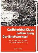 Carlfriedrich Claus/ Lothar Lang: Der Briefwechsel