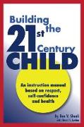 Building the 21st Century Child