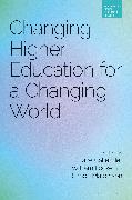 Changing Higher Education for a Changing World