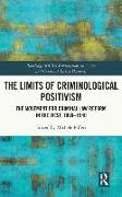 The Limits of Criminological Positivism