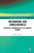 Mechanisms and Consciousness