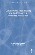 Collaborative Spirit-Writing and Performance in Everyday Black Lives