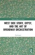 West Side Story, Gypsy, and the Art of Broadway Orchestration