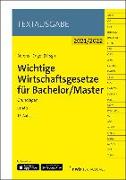 Wichtige Wirtschaftsgesetze für Bachelor/Master, Band 1