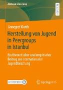 Herstellung von Jugend in Peergroups in Istanbul