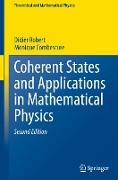 Coherent States and Applications in Mathematical Physics