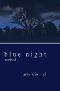 Blue Night: revised