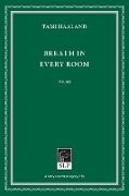 Breath in Every Room