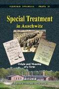 Special Treatment in Auschwitz: Origin and Meaning of a Term