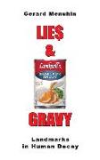 Lies & Gravy: Landmarks in Human Decay. Two Consecutive Plays