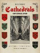 Historic Cathedrals of England: A Classic Illustrated Guide