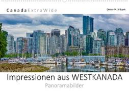 Impressionen aus WESTKANADA Panoramabilder (Wandkalender 2022 DIN A2 quer)
