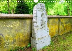 Friedhöfe - Orte der Ruhe und des Gedenkens (Wandkalender 2022 DIN A4 quer)