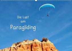 Die Lust am Paragliding (Wandkalender 2022 DIN A2 quer)