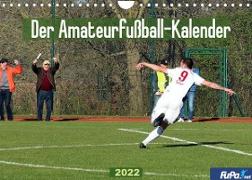 Der Amateurfußball-Kalender (Wandkalender 2022 DIN A4 quer)