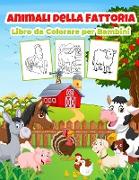 Animali della Fattoria Libro da Colorare per Bambini