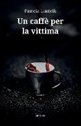 Un caffè per la vittima