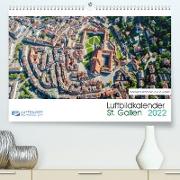 Luftbildkalender St. Gallen 2022CH-Version (Premium, hochwertiger DIN A2 Wandkalender 2022, Kunstdruck in Hochglanz)