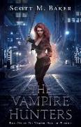 The Vampire Hunters: Book One of The Vampire Hunters Trilogy