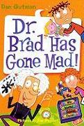 Dr. Brad Has Gone Mad!