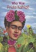 Who Was Frida Kahlo?