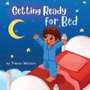 Getting Ready For Bed: By Travon Watson