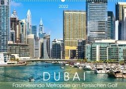 Dubai - Faszinierende Metropole am Persischen Golf (Wandkalender 2022 DIN A2 quer)