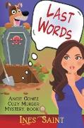 Last Words (Angie Gomez Cozy Murder Mystery, Book 1)