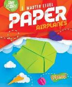 Master Level Paper Airplanes